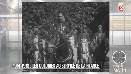 Mémoires - 1914 – 1918 : les colonies au service de la France - 2015/11/09