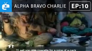 Alpha Bravo Charlie - Episode 10