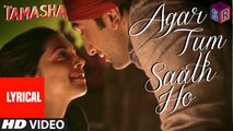 Agar Tum Saath Ho [Full Audio Song with Lyrics] – Tamasha [2015] FT. Ranbir Kapoor & Deepika Padukone [FULL HD] - (SULEMAN - RECORD)