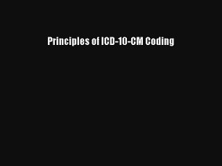 Read Principles of ICD-10-CM Coding Ebook Free