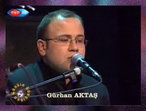 Gürhan AKTAŞ-Kara Kaşlar Kara Gözler Sende Var