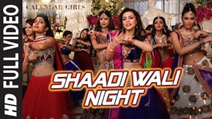 Calendar Girls: Shaadi Wali Night FULL VIDEO Song | Aditi Singh Sharma |Movie song