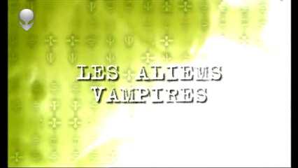 O.V.N.I. - les aliens vampires
