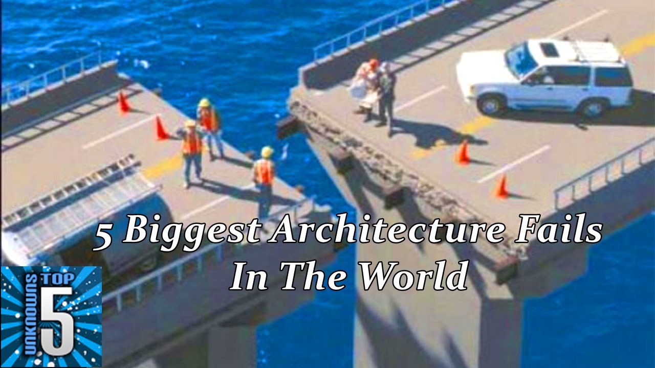 5 Biggest Architecture Fails In The World