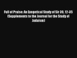 Read Full of Praise: An Exegetical Study of Sir 39 12-35 (Supplements to the Journal for the