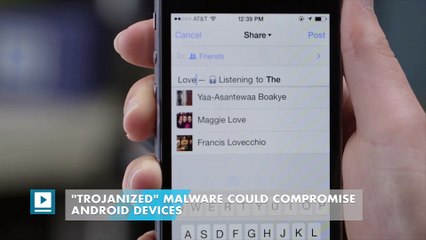 "Trojanized" malware could compromise Android devices
