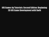 iOS Games by Tutorials: Second Edition: Beginning 2D iOS Game Development with Swift Download