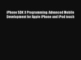 iPhone SDK 3 Programming: Advanced Mobile Development for Apple iPhone and iPod touch Read