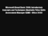 Microsoft Visual Basic 2008: Introductory Concepts and Techniques (Available Titles Skills