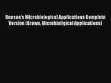 Benson's Microbiological Applications Complete Version (Brown Microbioligical Applications)