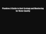 Plankton: A Guide to their Ecology and Monitoring for Water Quality Download