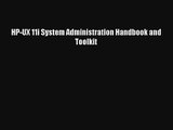 HP-UX 11i System Administration Handbook and Toolkit PDF