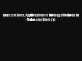 Download Quantum Dots: Applications in Biology (Methods in Molecular Biology) PDF Free