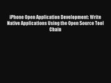 iPhone Open Application Development: Write Native Applications Using the Open Source Tool Chain