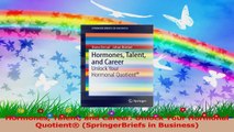 Hormones Talent and Career Unlock Your Hormonal Quotient SpringerBriefs in Business Ebook Free