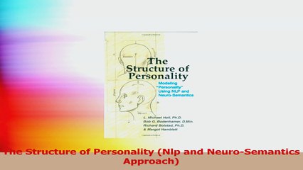 The Structure of Personality Nlp and NeuroSemantics Approach PDF Online