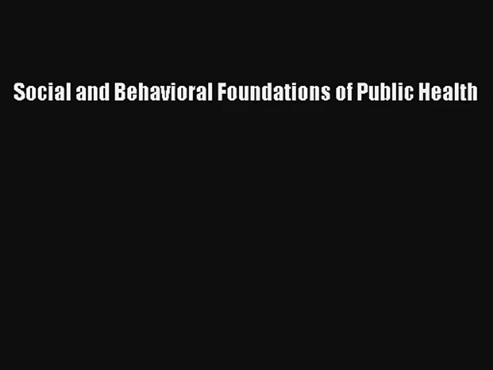 Read Social and Behavioral Foundations of Public Health PDF Online