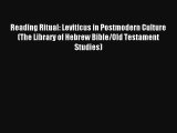 Download Reading Ritual: Leviticus in Postmodern Culture (The Library of Hebrew Bible/Old Testament