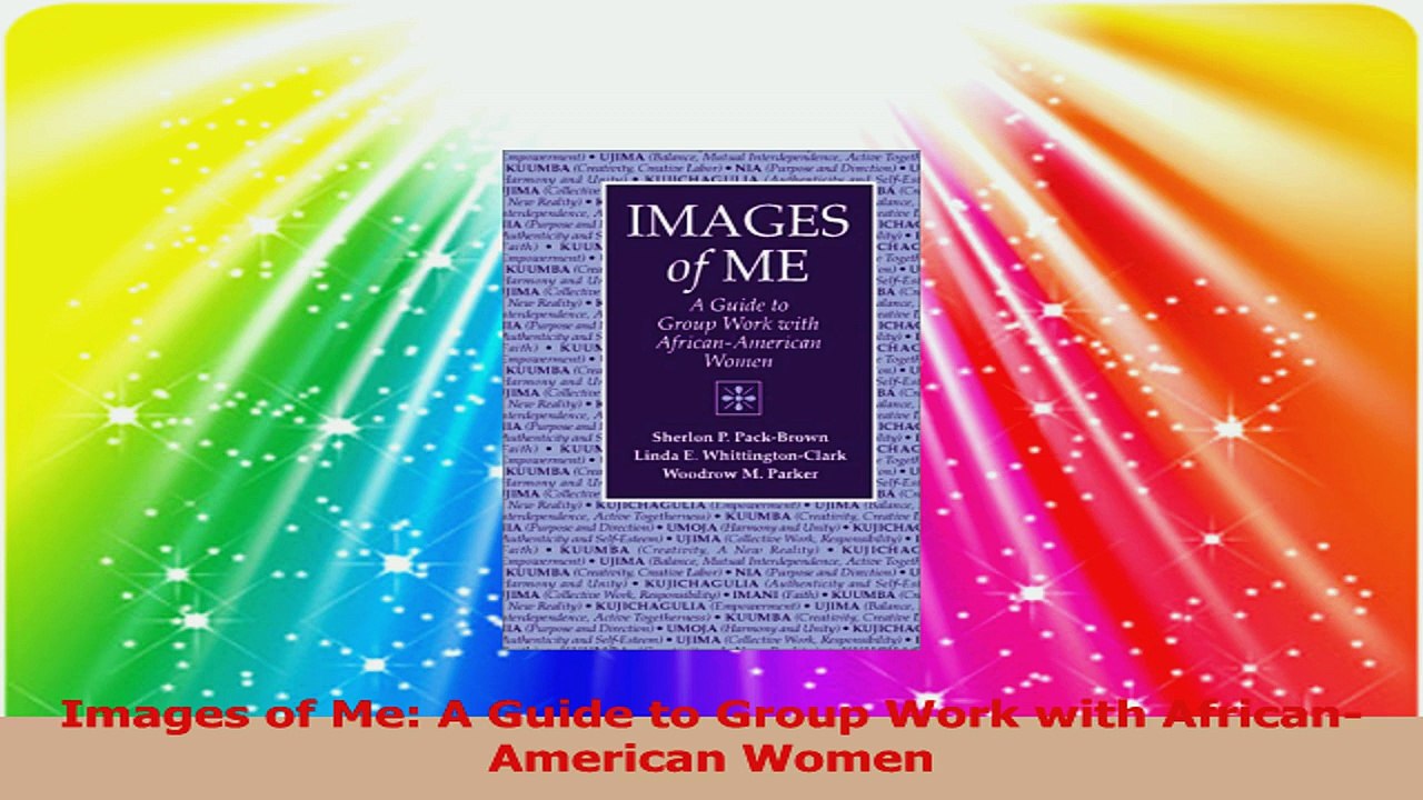 Images of Me A Guide to Group Work with AfricanAmerican Women Ebook Free