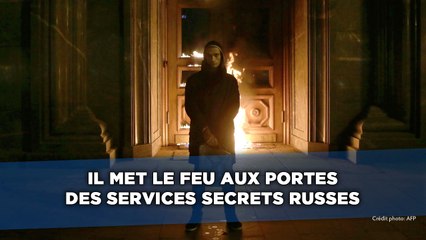 Il met le feu aux portes des services secrets russes