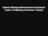 Read Symbols (Multiage Differentiated Curriculum for Grades 1-3) (Multiage Curriculum - Primary)