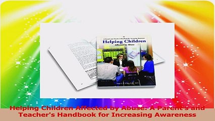 Helping Children Affected by Abuse A Parents and Teachers Handbook for Increasing Ebook Online