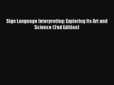 Download Sign Language Interpreting: Exploring Its Art and Science (2nd Edition) PDF Free