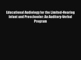 Read Educational Audiology for the Limited-Hearing Infant and Preschooler: An Auditory-Verbal