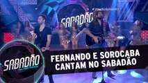 Fernando e Sorocaba cantam no Sabadão