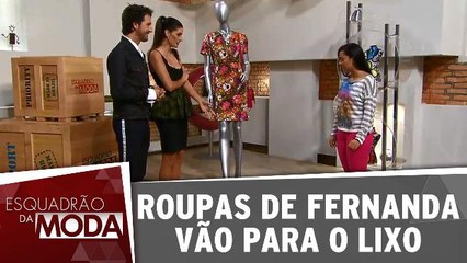 Roupas de Fernanda vão para o lixo