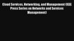 Cloud Services Networking and Management (IEEE Press Series on Networks and Services Management)