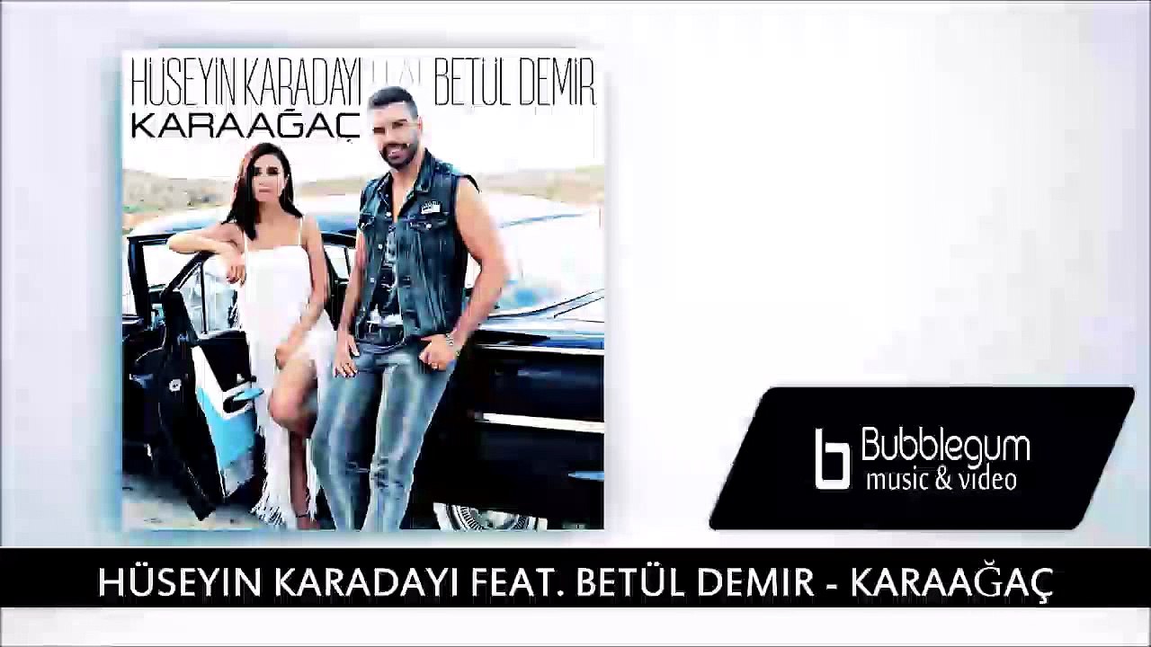 Hüseyin Karadayı Feat. Betül Demir - Karaağaç (2015)