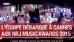 L'équipe débarque à Cannes aux NRJ Music Awards 2015 - C'Cauet sur NRJ