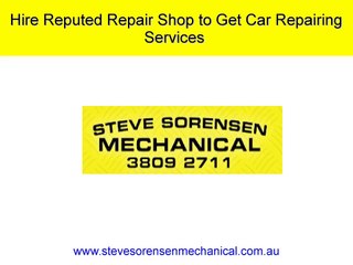 Hire Reputed Repair Shop to Get Car Repairing Services