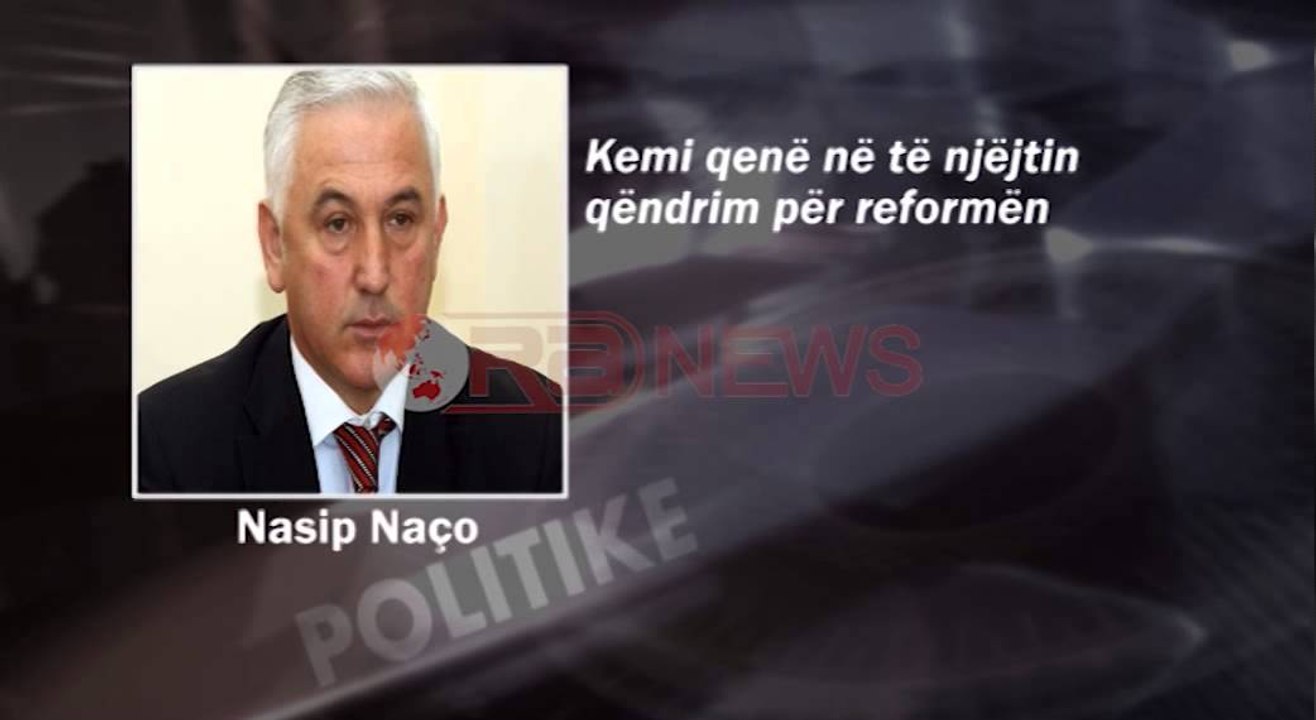 Pse iku Naço? Ministri që nisi reformën me zell dhe e mbylli me rezerva- Ora News