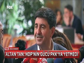 HDP Neden oy kaybetti Altan Tan 'HDP'nin gücü PKK'ya yetmedi'