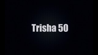 Trisha 50