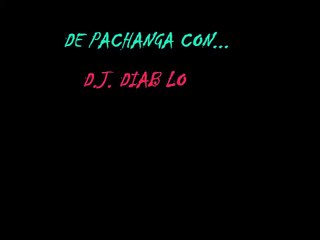 DE PACHANGA CON DJ DIABLO