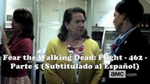 Fear the Walking Dead: Flight - 462 - Parte 5 (Subtitulado al Español)