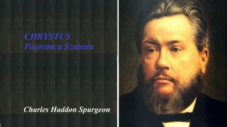 C.H.Spurgeon - CHRYSTUS Pogromca Szatana