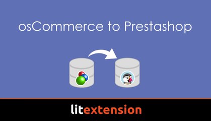 Simple way to move OsCommerce to Prestashop by LitExtension migration