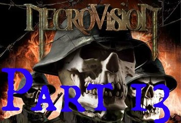 NecroVision Part 13