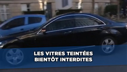 Les vitres teintées binetôt interdites