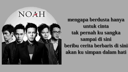 Noah - Cinta Bukan Dusta ( Lyrics Video )