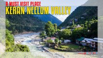 Keran Neelum Valley A Must Visit Place