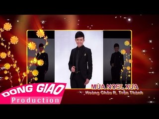 Trấn Thành ft  Hoàng Châu - MÙA NOEL XƯA