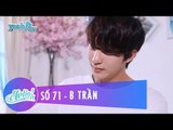 Hello 71 | B Trần | Fullshow