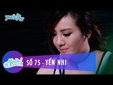 Hello 75 | Yến Nhi | Fullshow