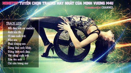 Tuyển Tập Các Ca Khúc Hay Nhất Minh Vương M4U || Hay Nhất 2014