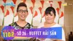 Thực Đơn 1102 | Số 26 | Buffet Hải Sản | Hoàng Rapper & Tuyền Mập | Fullshow